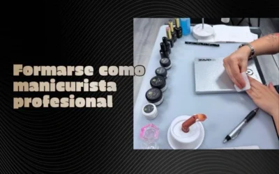 Cómo formarse como manicurista profesional en España: guía real para una carrera seria